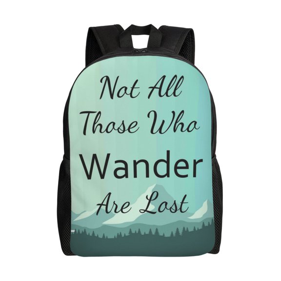 Hirioo Not All Those Who Wander Are Lost1 for Travel Backpack for Women Men, Lightweight and Durable,Gift for Weekender, College, Work,and Outdoor Activities