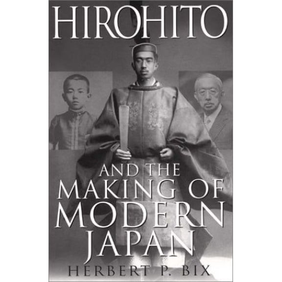 Pre-Owned Hirohito and the Making of Modern Japan