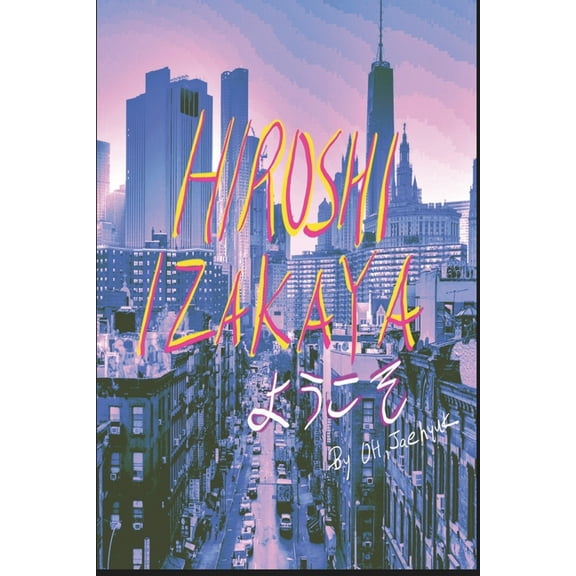 Hiroshi Izakaya: Hiroshi's Diary (Paperback)