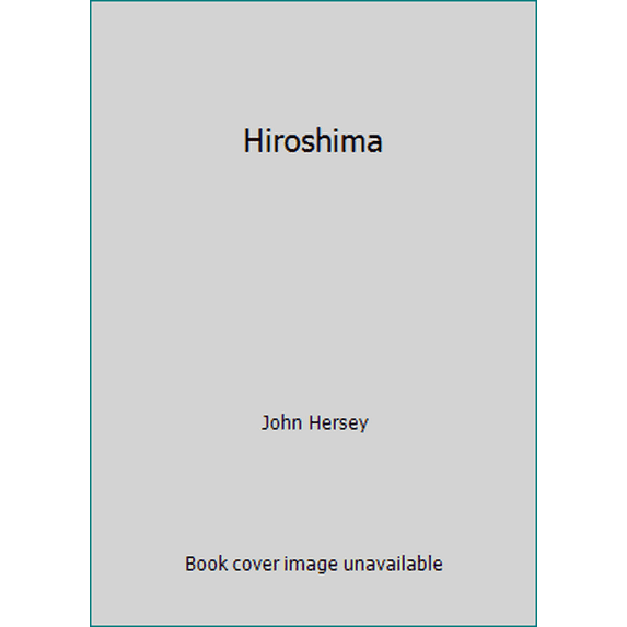 Pre-Owned Hiroshima (Unknown) 0553205986 9780553205985