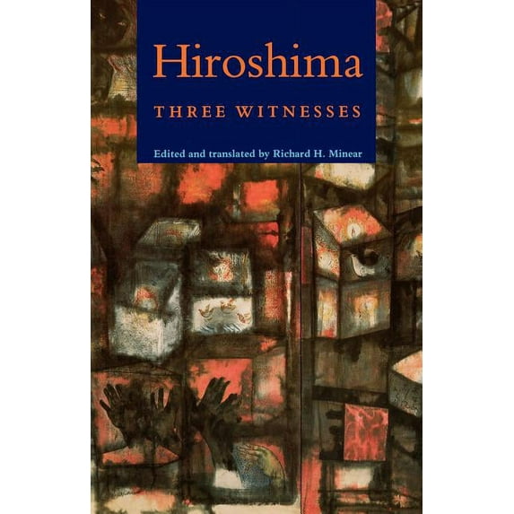 Hiroshima: Three Witnesses, (Paperback)