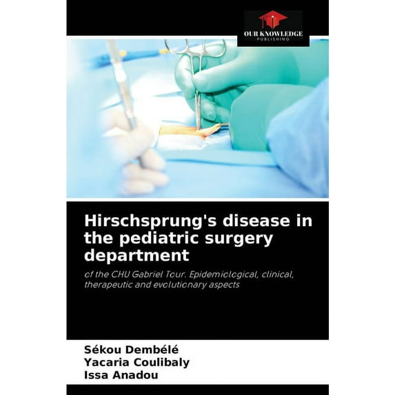 Hirschsprung's disease in the pediatric surgery department (Paperback)