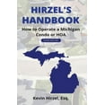 thumbnail image 1 of Hirzel's Handbook: How to Operate a Michigan Condo or HOA, (Paperback), 1 of 1