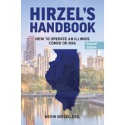 Hirzels Handbook How to Operate an Illinois Condo or HOA, Paperback