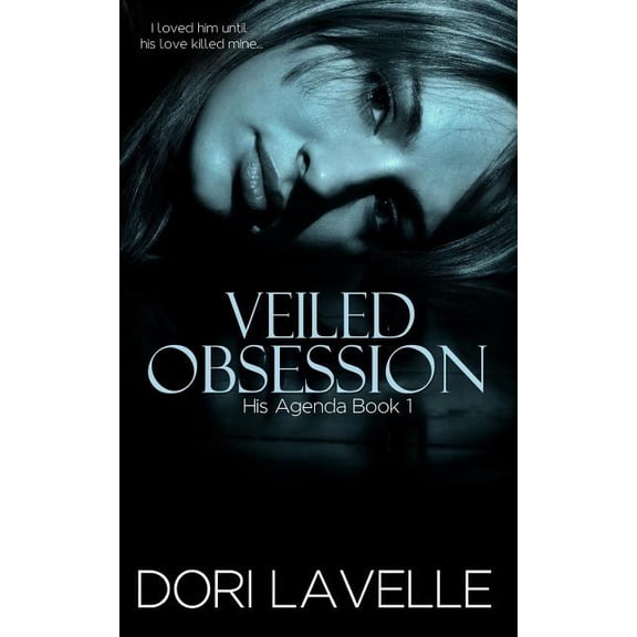 Veiled Obsession (His Agenda 1)