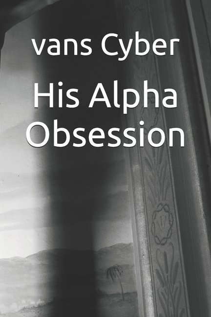 His Alpha Obsession, (Paperback)