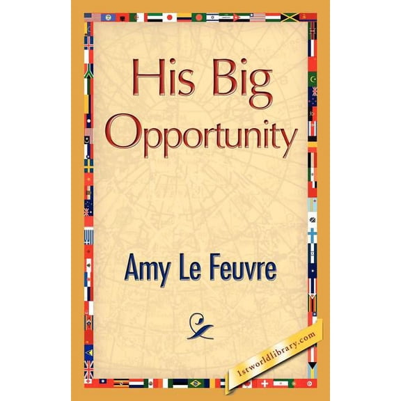 His Big Opportunity (Paperback)