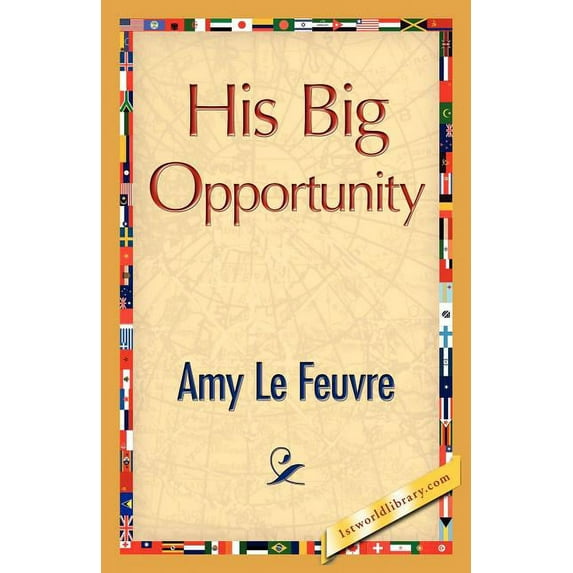 His Big Opportunity (Paperback)