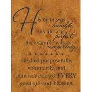 His Birth Was Humble, His Life Was– Living Room– Peel & Stick Sticker - Vinyl Wall Decal