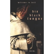 In the Name of the Worm His Black Tongue A Medieval Horror, Book 1, Paperback