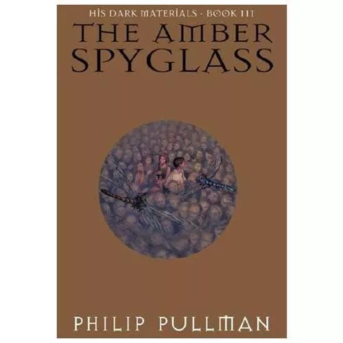 His Dark Materials: The Amber Spyglass (Book 3) by Pullman, Philip
