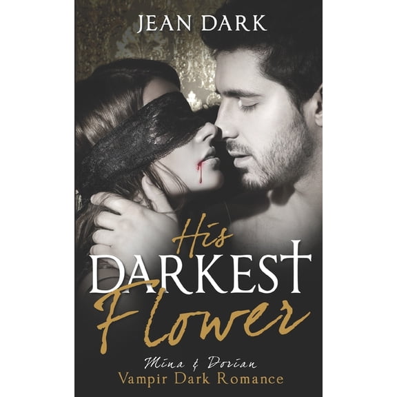 His Darkest Flower: Mina & Dorian: Vampir Dark Romance, (Paperback)