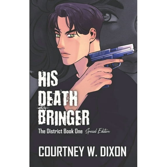 His Death Bringer - Special Edition (Paperback) by Courtney W Dixon