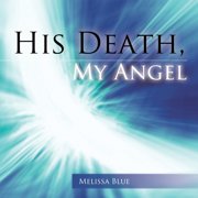 His Death, My Angel, Paperback