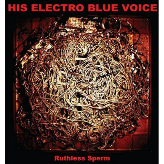 His Electro Blue Voice - Ruthless Sperm - Vinyl