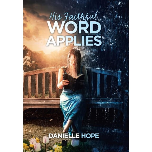 His Faithful Word Applies (Hardcover)