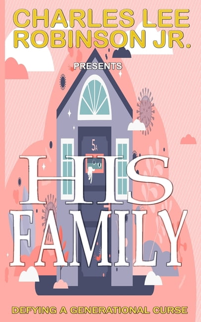 His Family: Defying A Generational Curse, (Paperback)