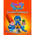 thumbnail image 1 of His Father's Mustache: Funny, Rhyming, Books for Preschool and Kindergarten, (Paperback), 1 of 1