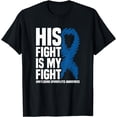 thumbnail image 1 of His Fight Is My Fight Ankylosing Spondylitis Awareness T-Shirt, 1 of 4
