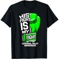 thumbnail image 1 of His Fight Is My Fight Cerebral Palsy Awareness Green Ribbon T-Shirt, 1 of 4