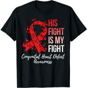His Fight Is My Fight Congenital Heart Defect CHD Awareness T-Shirt
