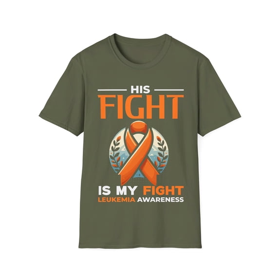 His Fight Is My Fight Leukemia Cancer Awareness Orange Month TShirt