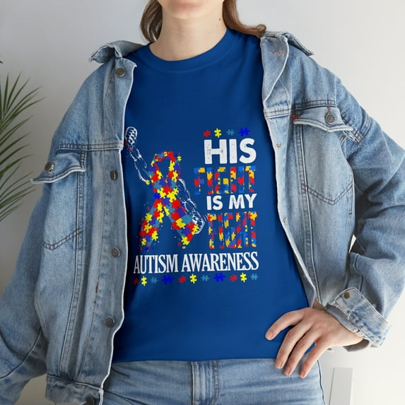 His Fight Is My Fight Support Autism Awareness For Mom Dad Shirt