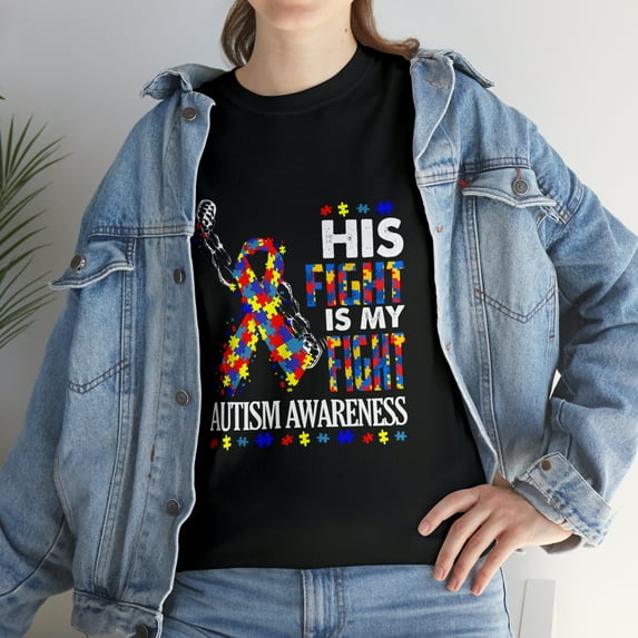 His Fight Is My Fight Support Autism Awareness For Mom Dad Shirt
