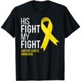 thumbnail image 1 of His Fight is My Fight Sarcoma Cancer Awareness Yellow Ribbon T-Shirt, 1 of 4