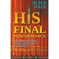 thumbnail image 1 of His Final Performance, (Paperback), 1 of 1