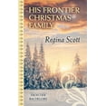 thumbnail image 1 of Frontier Bachelors His Frontier Christmas Family, Book 7, (Hardcover), 1 of 1