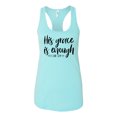 thumbnail image 1 of His Grace Is Enough Ladies Christian Racerback Tank Top-Cancun-large, 1 of 4