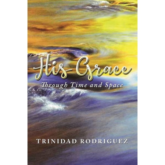 His Grace: Through Time and Space, (Paperback)