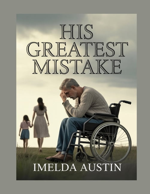 His Greatest Mistake: A powerful emotional story of love, betrayal, and redemption, (Paperback)