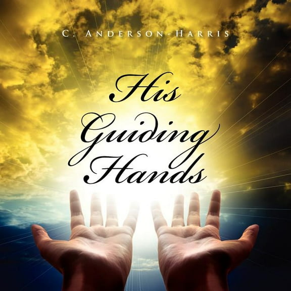 His Guiding Hands, (Paperback)