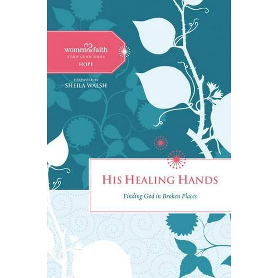 Pre-Owned His Healing Hands: Finding God in Broken Places (Paperback) 0529122995 9780529122995
