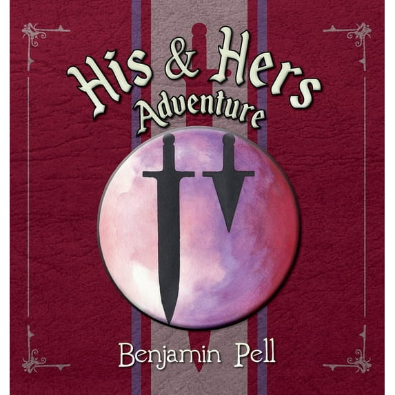 His & Hers Adventure His & Hers Adventure, Book 1, (Hardcover)