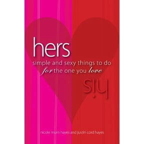 Pre-Owned His/Hers: Simple and Sexy Things to Do for the One You Love (Paperback) 1593374798 9781593374792