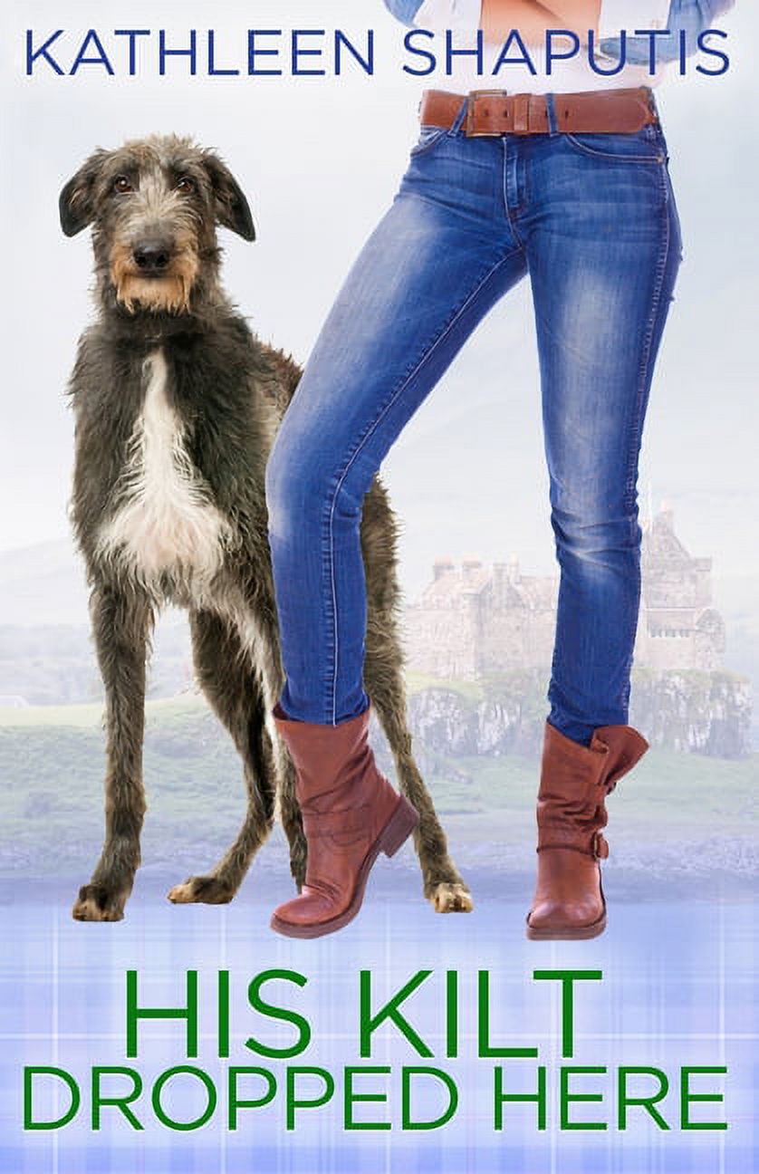 His Kilt Dropped Here: A Magical Realism Scottish Romance (Paperback)