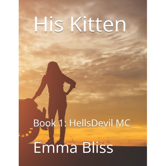 His Kitten: Book 1: HellsDevil MC, (Paperback)
