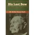 thumbnail image 1 of His Last Bow: Some Reminiscences of Sherlock Holmes, (Paperback), 1 of 1