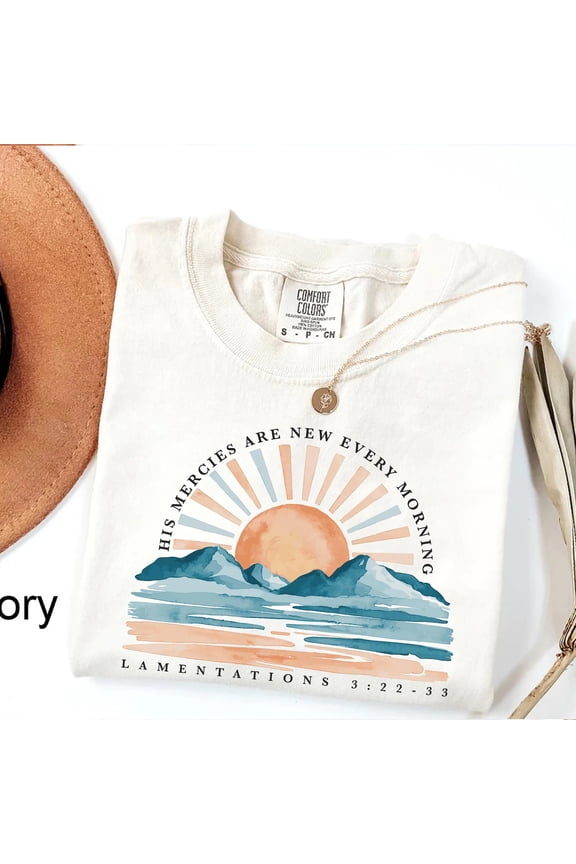 "His Mercies Are New Every Morning" T-Shirt – Lamentations 3:22-23 Scripture & Sunset Mountain Graphic Tee