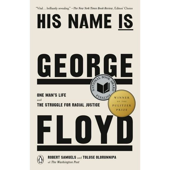 His Name Is George Floyd (Pulitzer Prize Winner): One Man's Life and the Struggle for Racial Justice (Paperback)