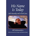 thumbnail image 1 of His Name Is Today: Bob MacAuley and Americares, (Paperback), 1 of 1