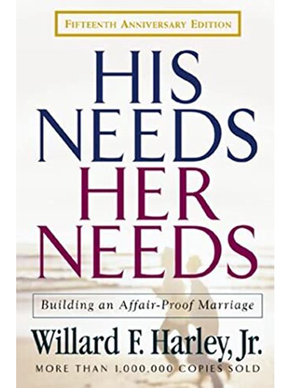 Pre-Owned His Needs, Her Needs: Building an Affair-Proof Marriage (Hardcover) by Willard F Harley