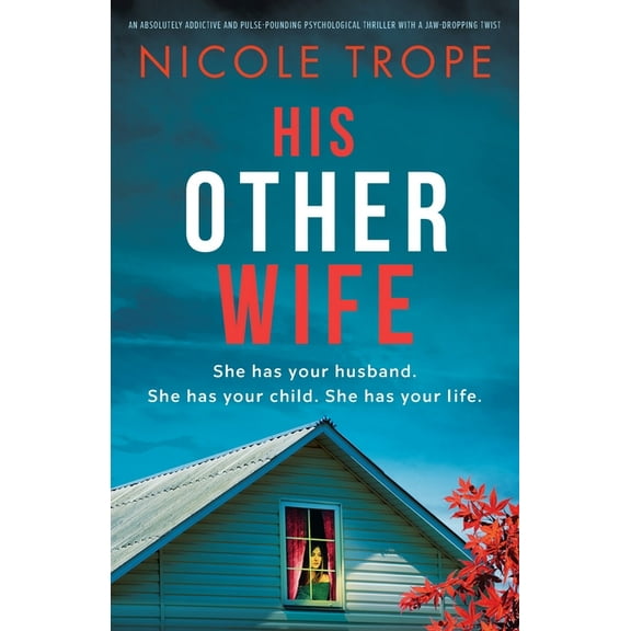 His Other Wife: An absolutely addictive and pulse-pounding psychological thriller with a jaw-dropping twist, (Paperback)