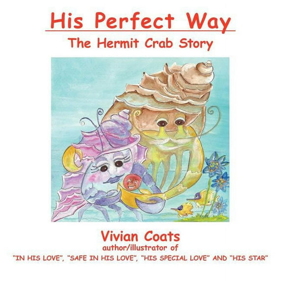 His Perfect Way : The Hermit Crab Story
