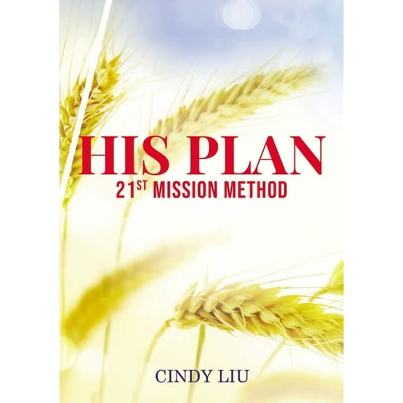 His Plan: 21st Mission Method, (Paperback)