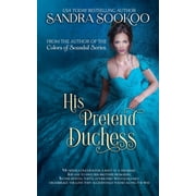 His Pretend Duchess Paperback by Sandra Sookoo