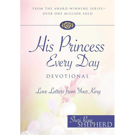 His Princess Every Day Devotional: Love Letters from Your King, (Hardcover)
